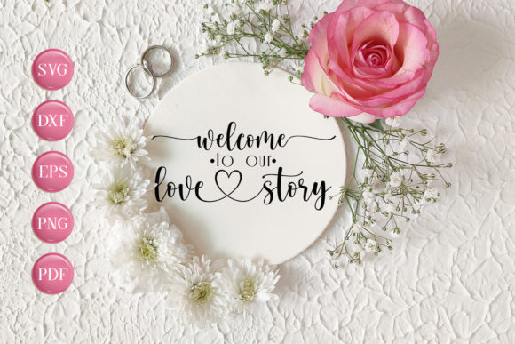 Download Welcome to Our Love Story, Wedding SVG - Love Collection