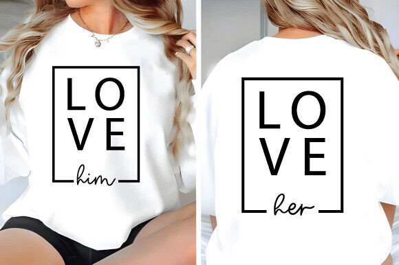 Download Love Him and Love Her Couple Shirt, SVG - Love Collection