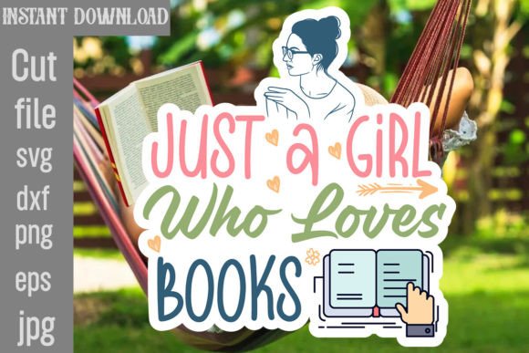 Download Just a Girl Who Loves Books SVG Cut File - Love Collection