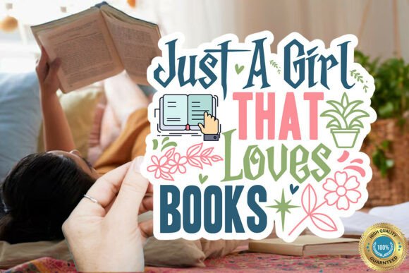 Download Just a Girl That Loves Books Sticker Des - Love Collection