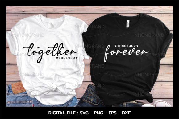 Download Together Forever Love Couple Shirt Svg - Love Collection